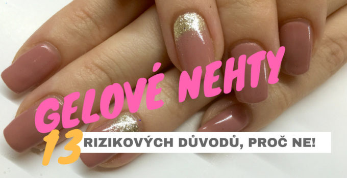 rizika gelových nehtů