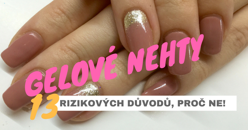 rizika gelových nehtů