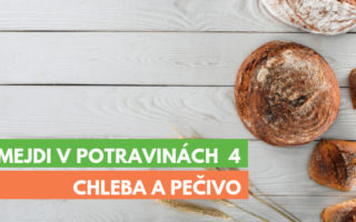 Šmejdi v potravinách 4 - chléb a pečivo