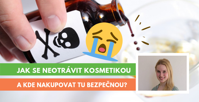 jak se neotrávit kosmetikou?